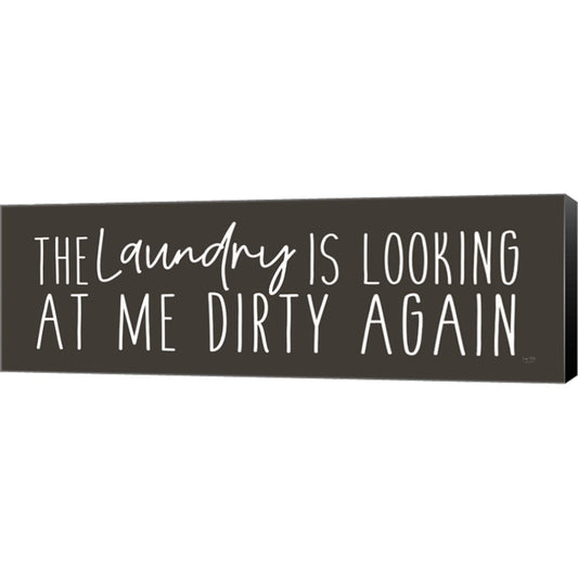 Laundry is Looking Dirty by Lux + Me Designs, Canvas Art