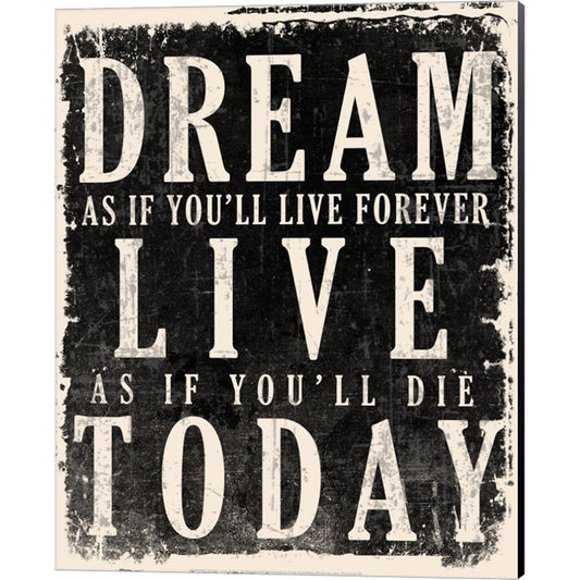 Dream, Live, Today - James Dean Quote by Unknown, Canvas Art